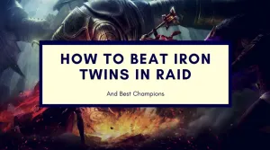 How to Beat Iron Twins in Raid and Best Champions